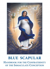 Blue Scapular: Handbook for the Confraternity of the Immaculate Conception